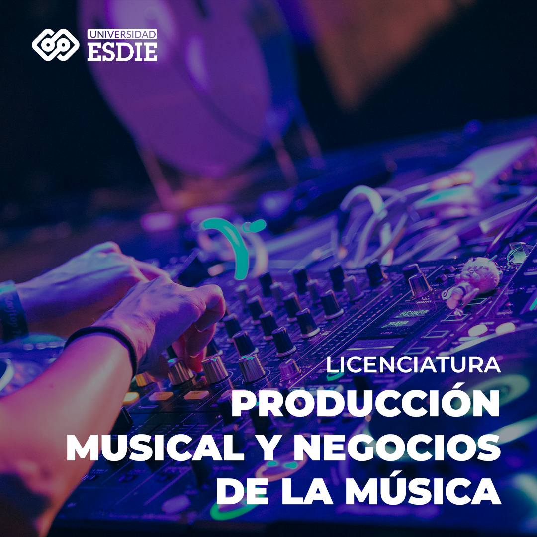 Licenciatura en Producción Musical y Negocios de la Música